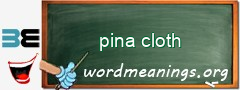 WordMeaning blackboard for pina cloth